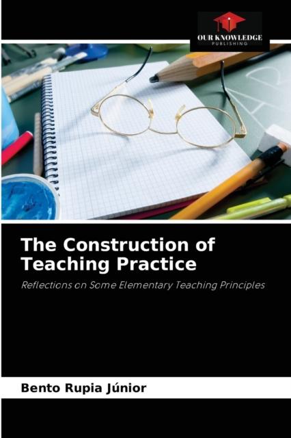 The The Construction of Teaching Practice Book