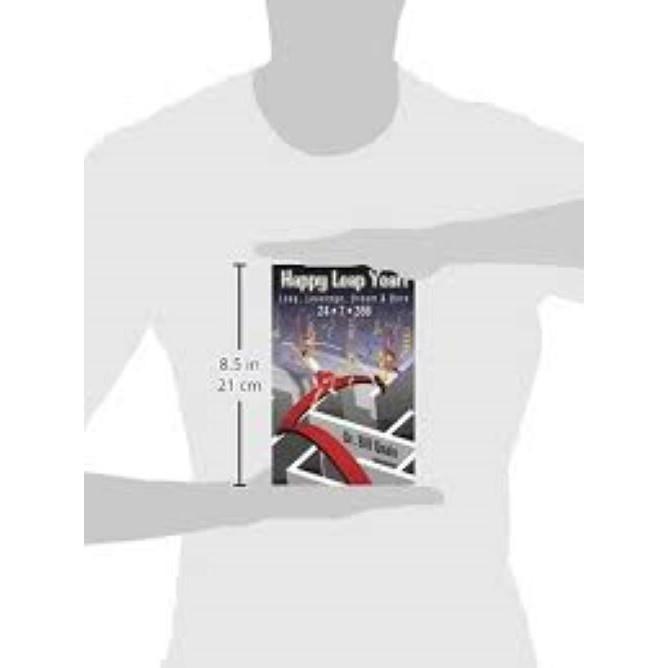Happy Leap Year!Leap, Leverage, Dream & Dare 24/7/366 by Bill Quain (Author)Book JL184616538626