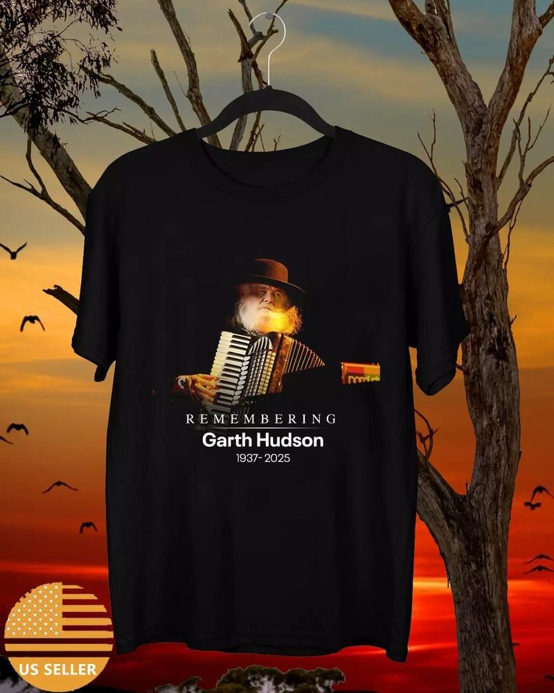 

Remembering Garth Hudson The Band T Shirt Full Size S5XL Unisex T-Shirt S