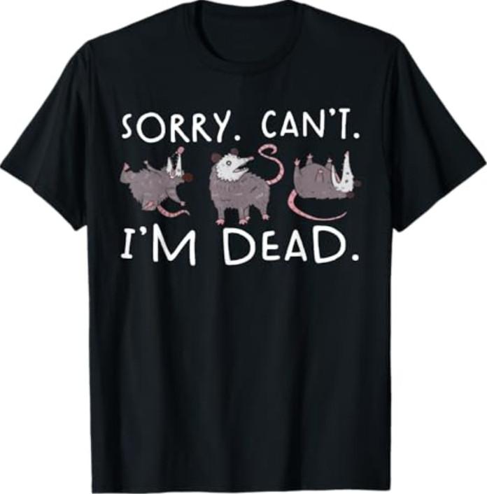 Sorry Can t Possum Dead Funny Opossum Fake Death Trash Meme T-Shirt S разноцветный