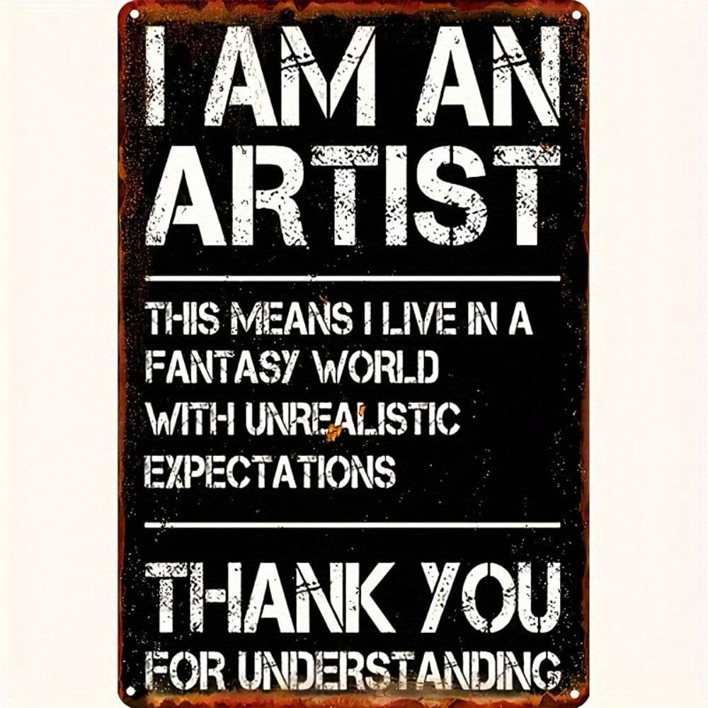 

Metal Wall Art Vintage Sign I Am An Artist Retro Tin Poster for Bar 8x12 Inch