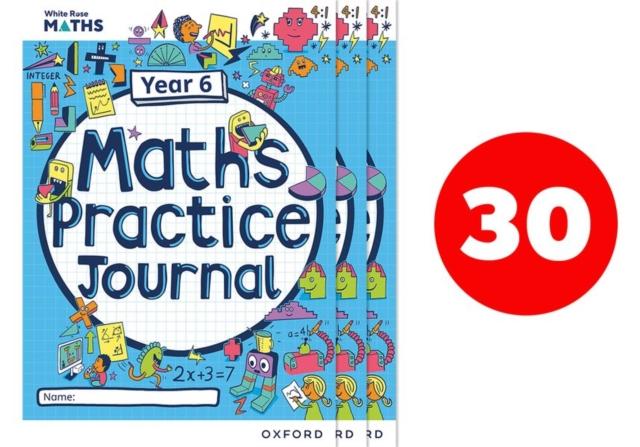 The White Rose Maths Practice Journals Year 6 Workbooks: Pack of 30 Book
