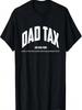 Dad Tax Noun Definition Funny Quotes Happy Father's Day T-Shirt