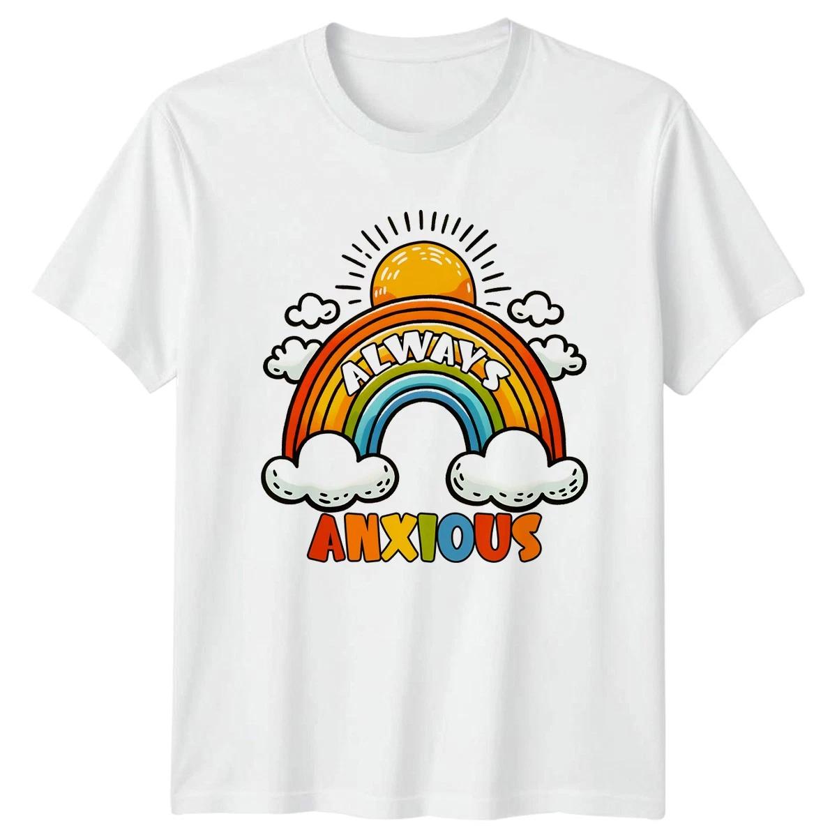 Always Anxious T-Shirt Anxiety Awareness Mental Health Birthday Gift XXXXL
