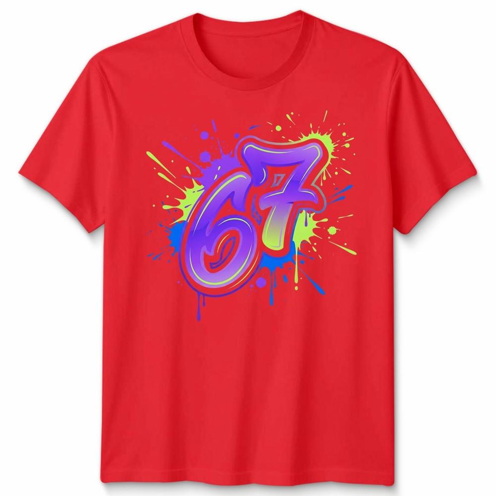 Graffiti 67 Unisex T Shirt Bright Neon Paint Slogan Six Seven Meme Number Day