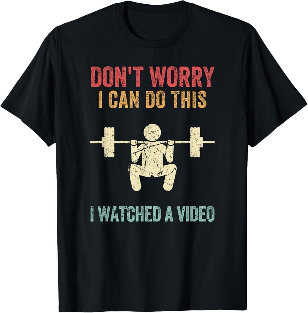 Don_t Worry I Can Do This Barbell Full Squat Funny Leg Day Gift Unisex T-Shirt