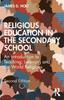 The Religious Education In the Secondary School : An Introduction To Teaching, Learning and the World Religions Book