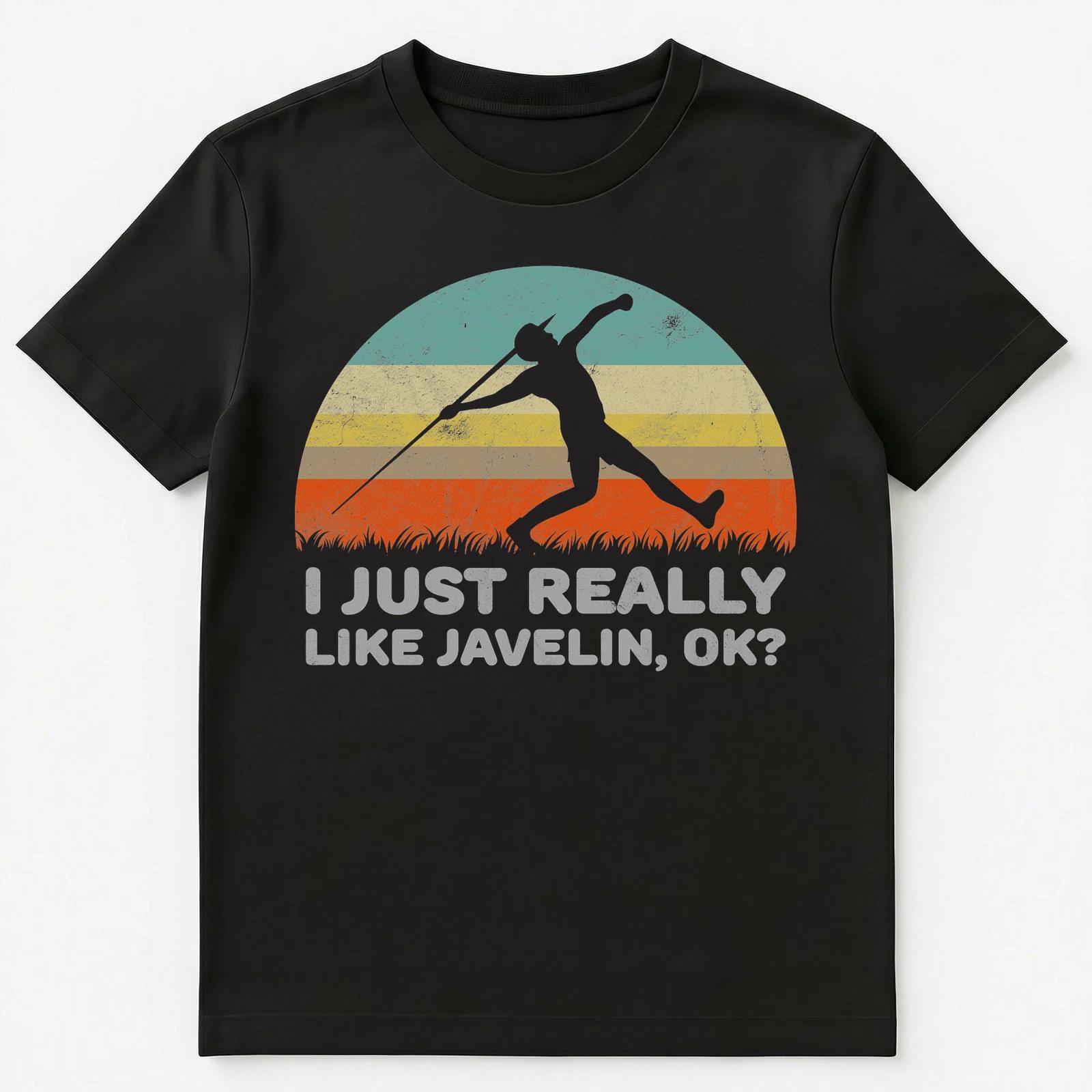 Funny I Just Really Like Javelin Ok Unisex T-Shirt XL