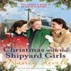 Christmas with the Shipyard Girls by Nancy Revell Paperback Book 9781787460850