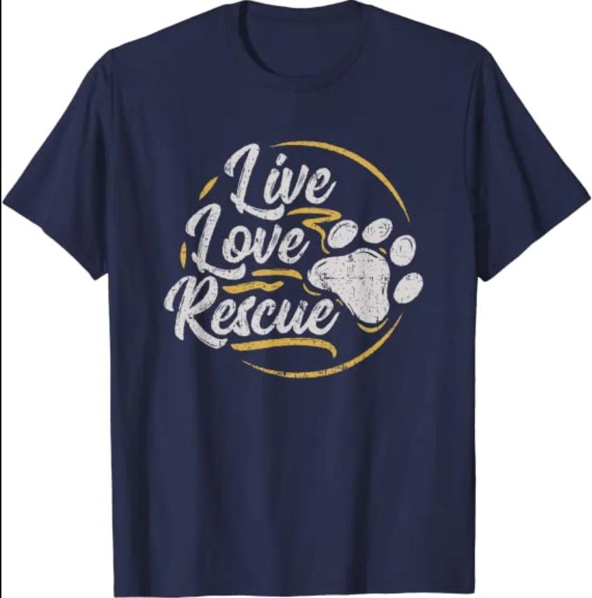 Live Love Rescue Dog Lovers TShirt Short Sleeve Casual 100 Cotton ONeck Summer Unisexs Tshirt Size S3XL