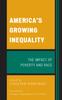 The America's Growing Inequality : The Impact of Poverty and Race Book