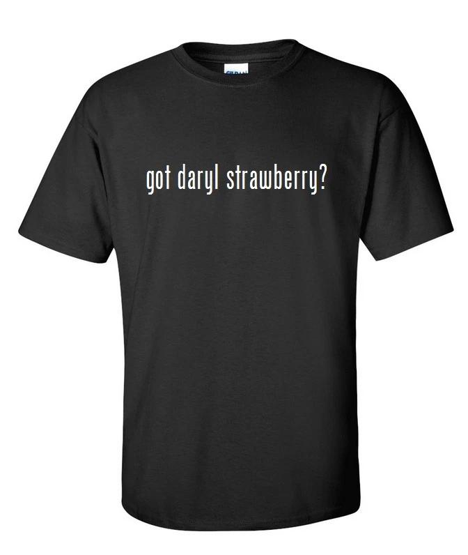 

Got Daryl Strawberry  Mens Cotton T-Shirt Tee Shirt Solid Black White S M L XL S