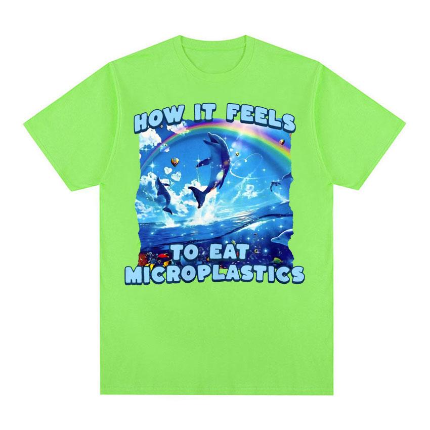 How It Feels To Eat Microplastics T Shirt Men Women Harajuku Funny Meme T Shirts Male Fashion Aesthetic 100% Cotton T-shirt Tops