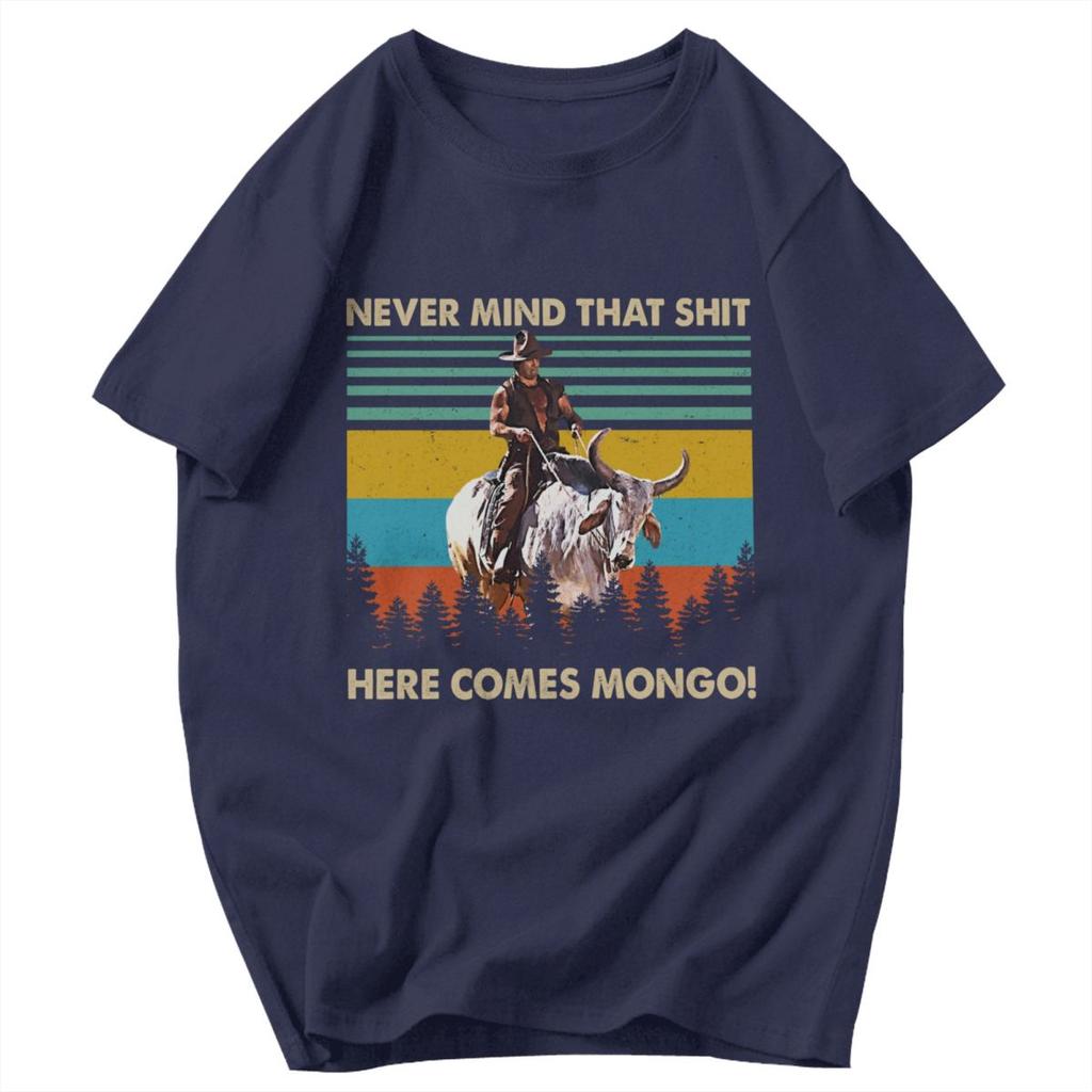 Men T Shirt Never Mind Here Comes Mongo Funny Retro Awesome Cotton Y2K Graphic Quality Unisex Tops T Shirts