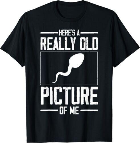 

NEW LIMITED Funny Humor Here s A Really Old Picture Of Me T-Shirt Tops Tee 2XL