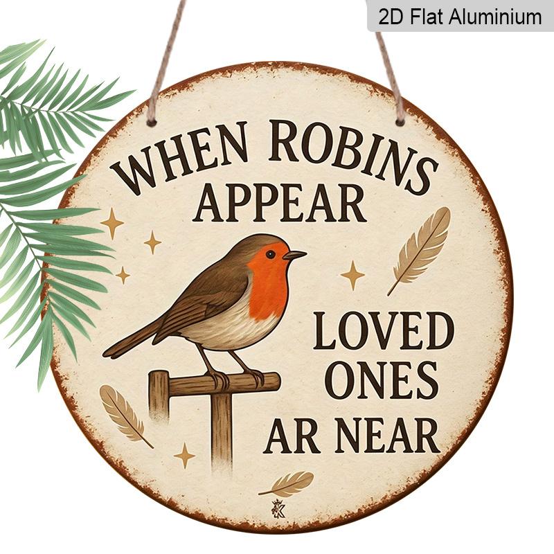 2D Flat, 1pc Round Aluminum Metal Sign with  When Robins Appear, Loved Ones Are Near  Heaven Quote, Memorial Wall Art, Robin Bird & Branches Design 7.87×7.87inch