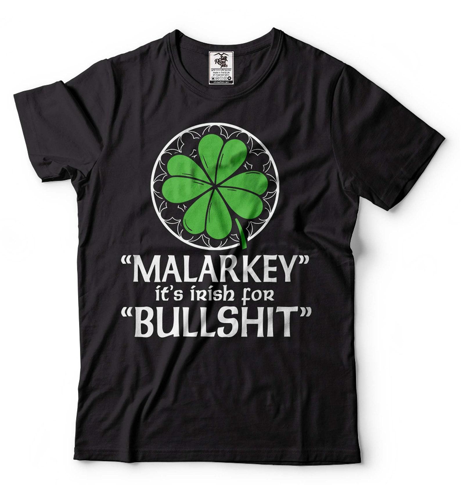 Funny St Patricks Day T-Shirt: Malarkey Irish Joke Tee 4XL