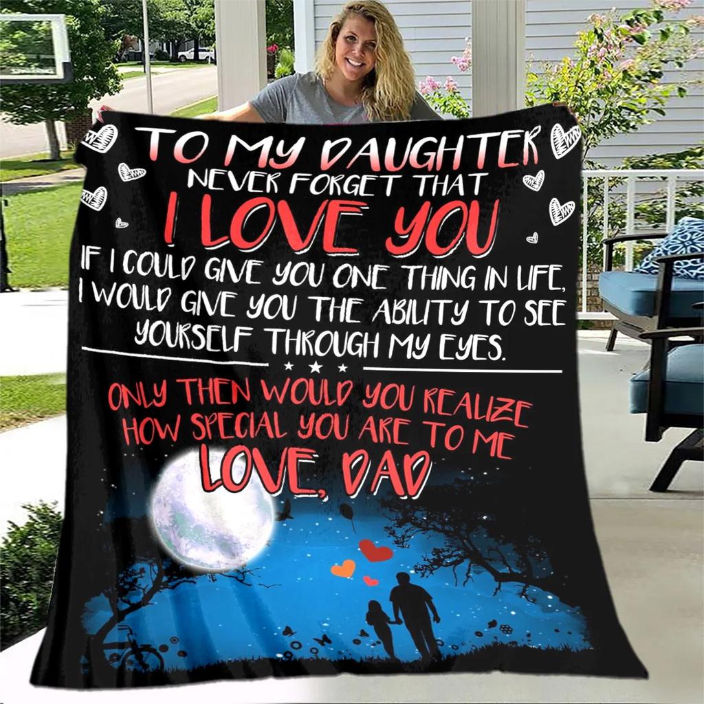 To My Daughter Son Letter Gift HD Blanket,Soft Throw Blanket for Home Bedroom Bed Sofa Picnic Travel Office Cover Blanket Kids