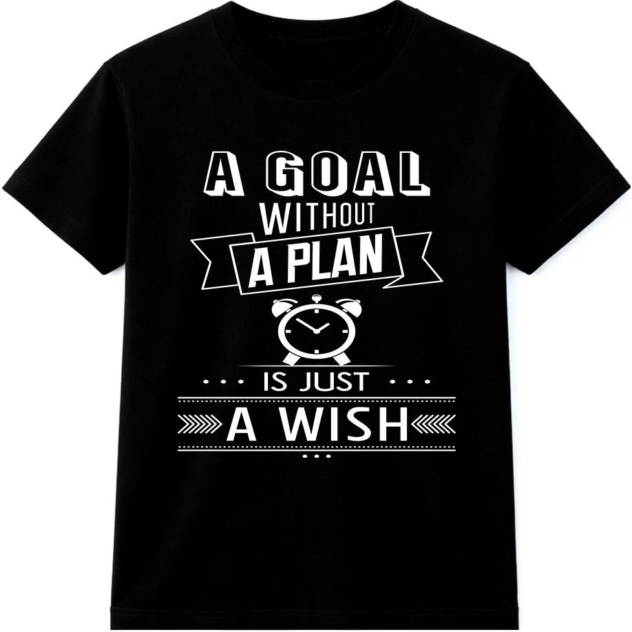 Motivational Quote T Shirt A Goal Without a Plan Is Just a Wish Graphic Tee 2XL