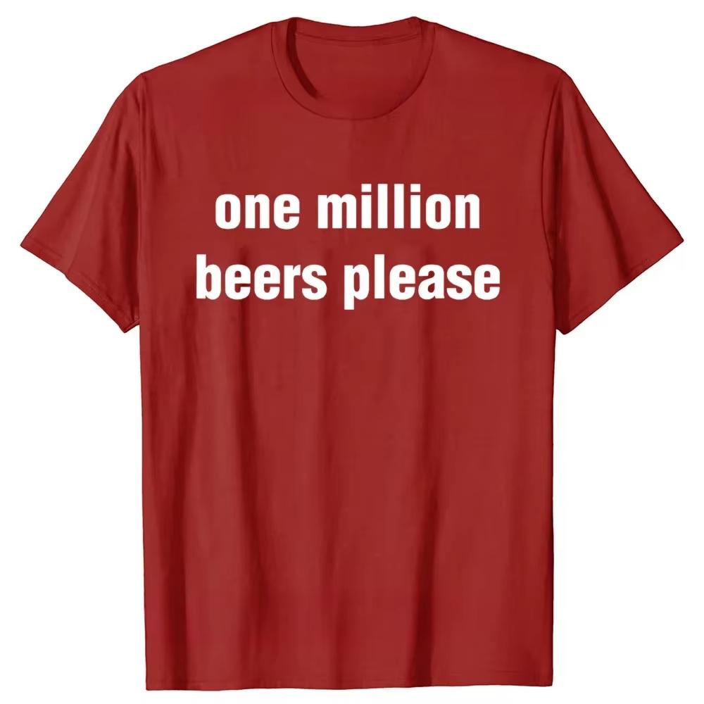 Funny Vintage Drinking Beer One Million Beers Please Graphic Tshirts Men Fashion Casual Cotton T Shirt