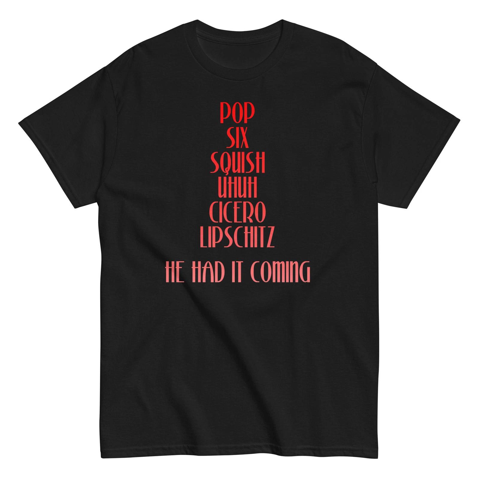 He Had It Coming Chicago Shirt - Pop Six Squish - Unisex S