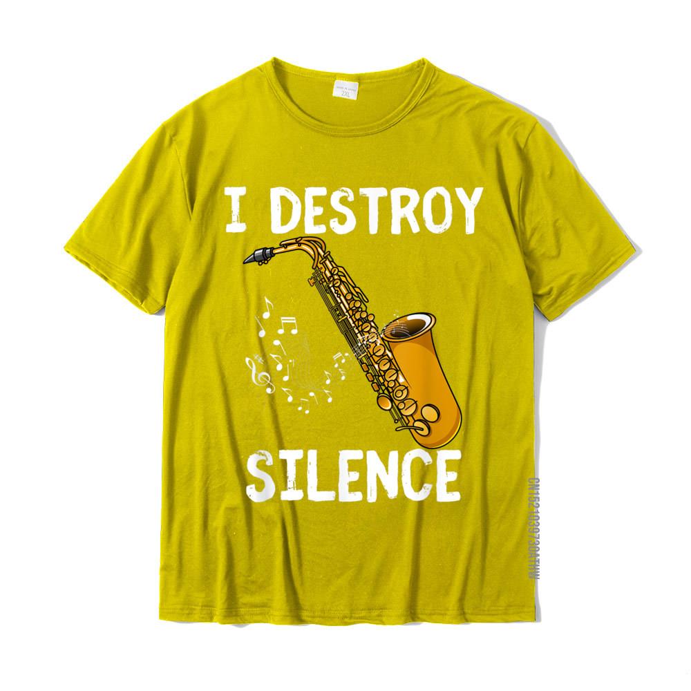 I Destroy Silence Saxophone The Sax Funny Saxophonist Gift TShirt New Design Crazy T Shirt Cotton Youth Tees Crazy