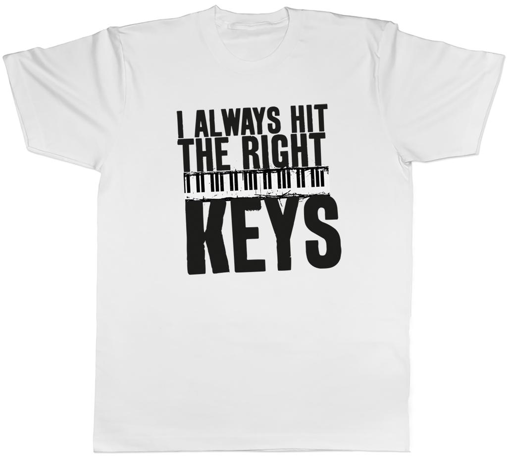 I Always Hit the Right Keys Piano Lover Unisexs TShirt Tee Gift Top