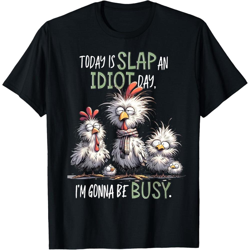 Funny Chicken Today Is Slap An Idiot Day I’m Gonna Be Busy Cotton Men T Shirt 4XL чёрный