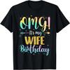 OMG It's My Wife's Birthday Happy To Me You Husband T-Shirt