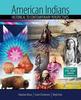 The American Indians : Historical To Contemporary Perspectives Book