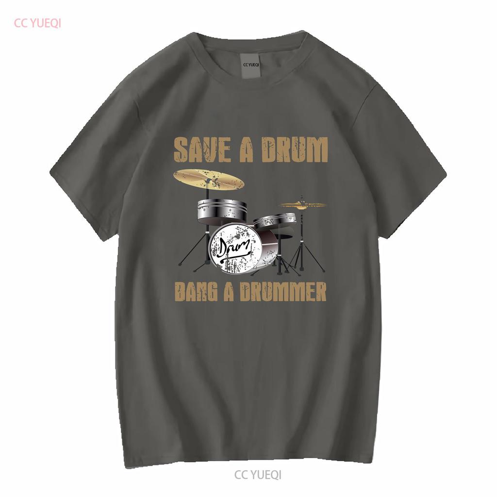 Save a Drum Bang Drummer Funny Musician or Audiophile Band T Shirt long sleeves vintage Washed fashion homme Unisex Slightly