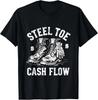 Steel Toe Cash Flow Blue Collar Work Art T-Shirt