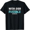 Christian Bible Verse Tee With God All Things Are Possible T-Shirt