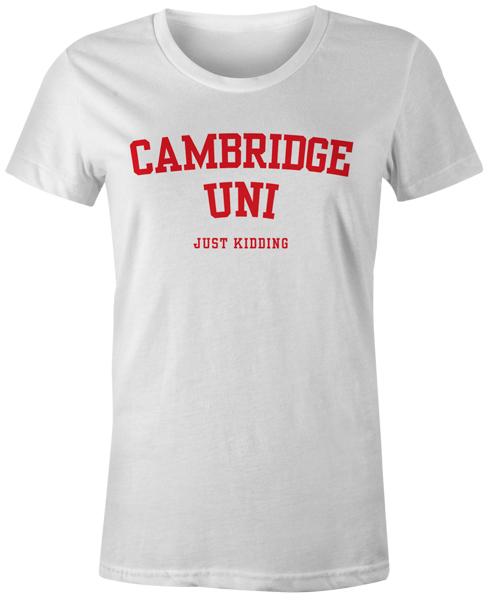 

Funny Swag Hipster Joke Novelty Fashion Popular - Cambridge Uni Womens T-Shirt 4XL