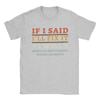 If I Said I'll Fix It I Will Dad Plumber Mechanics Electrician T Shirts Men's Pure Cotton T-Shirt Crewneck Tees Short Sleeve#Color(2)
