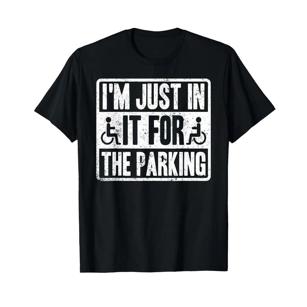 Im Just In It For The Parking Funny Wheelchair Disability T Shirt Black Vintage Washed Graphic Designer Clothes Fashion