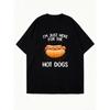 Oversized T Shirt Black I M Just Here For The Hot Dogs Graphic Print Casual Summer Wear For Women