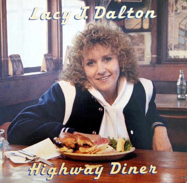 

LP Record LACY J. DALTON - Highway Diner CBS57042 CBS 1986 UK Folk Used