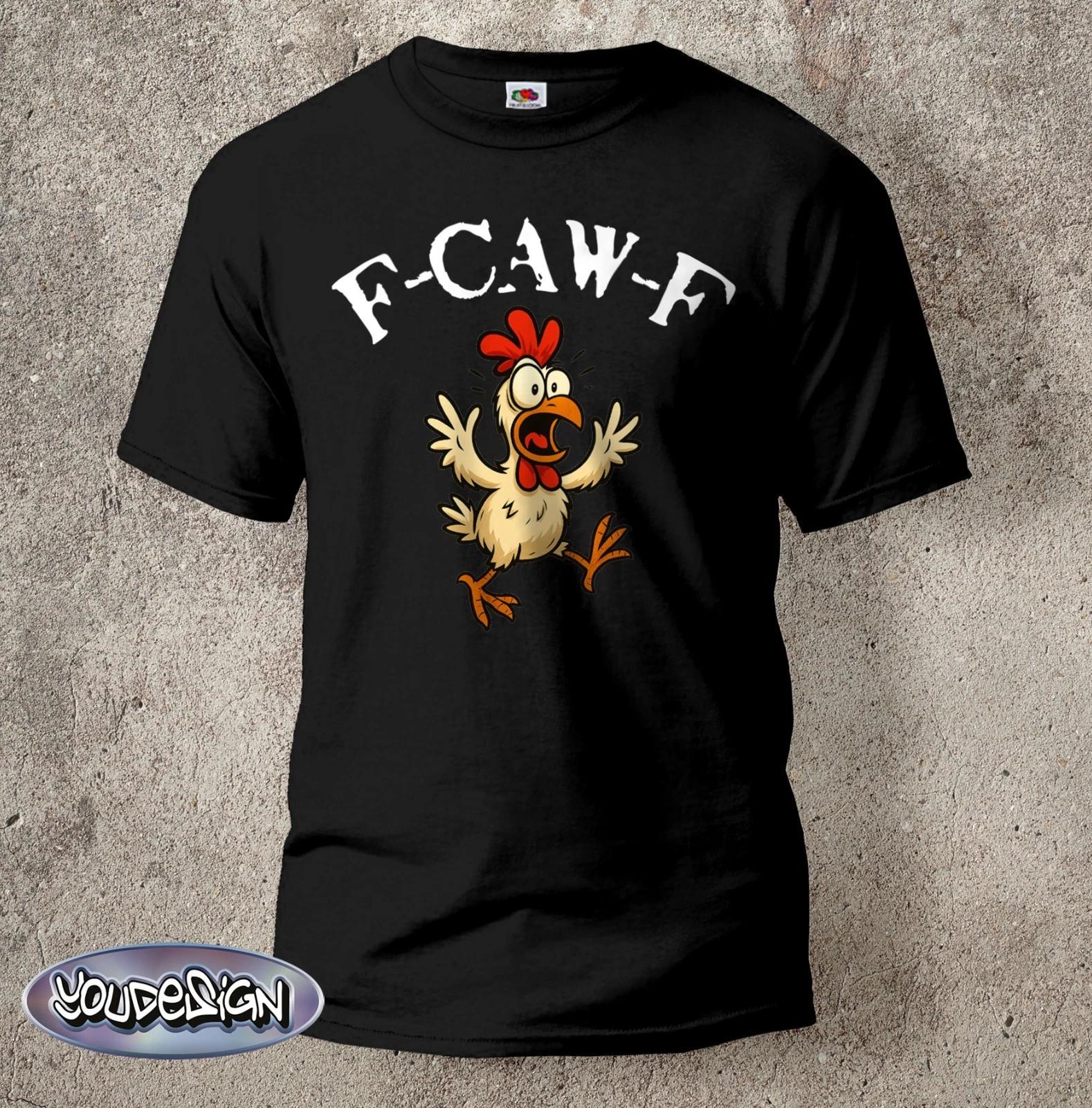 F-CAW-F shirt fun T shirt funny chicken humor funny cult saying gift S-5XL XS