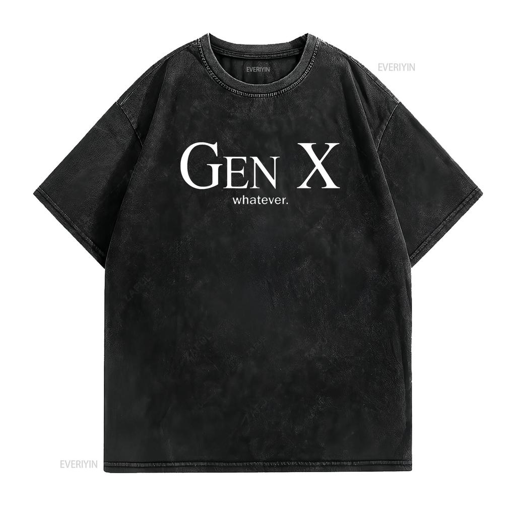 Gen X Whatever T Shirt Funny Saying Quote For Women Vintage Washed Versatile Slightly Casual Unisex Soft Top For Everyday Wear