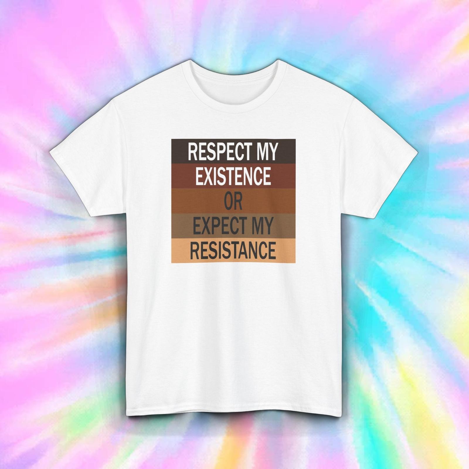 Social Justice Activist T-Shirt Mens Womens Tees Top Respect Existence Protest Gift S-5XL 3XL