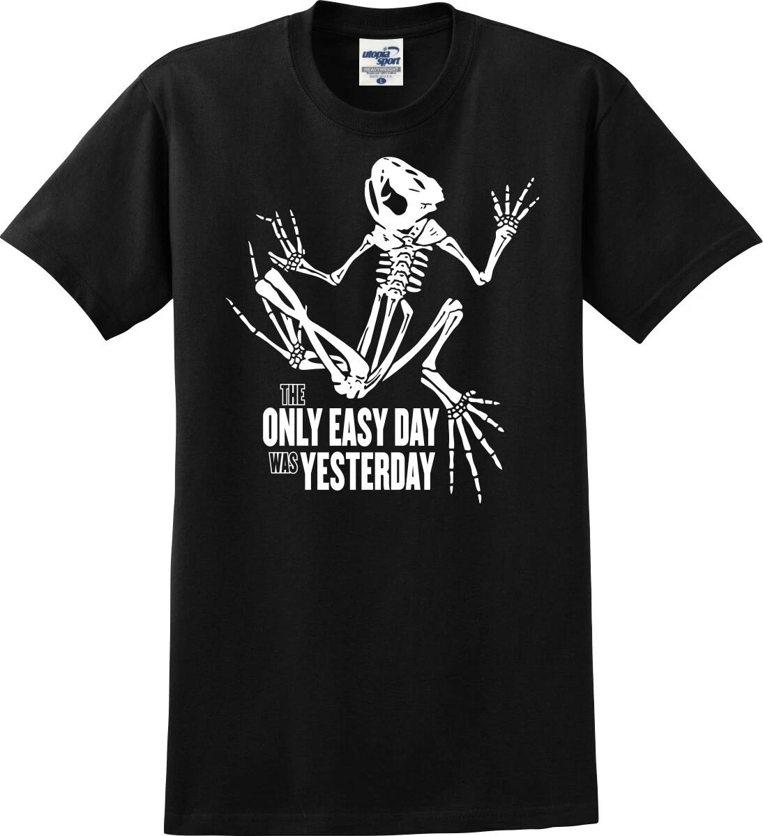 

The Only Easy Day Was Yesterday Frog Skeleton Unisex T shirt S-5X 4XL