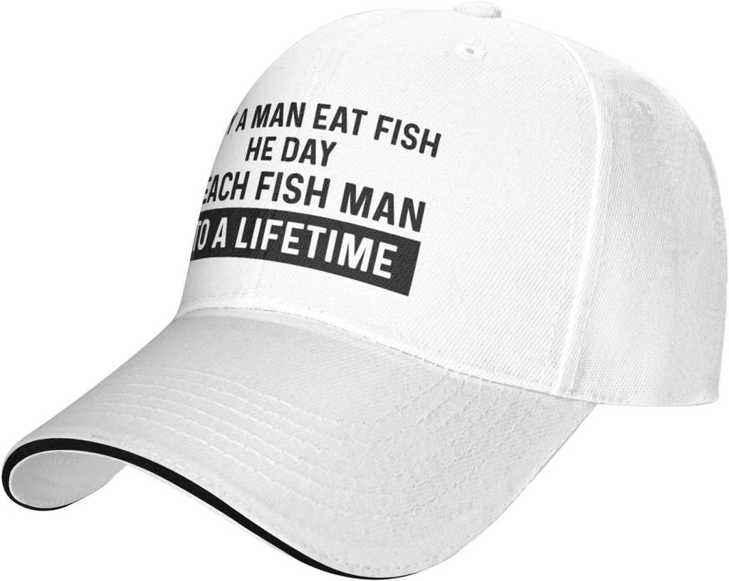 Funny Hat Buy A Man Eat Fish He Day Teach Man To A Lifetimes Hat for Women Dad Hat Graphic Caps