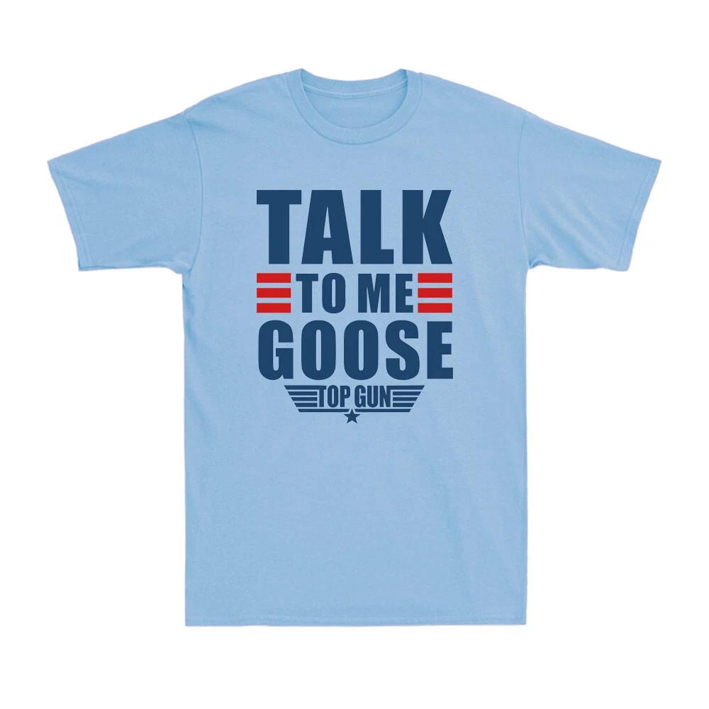 Talk To Me Goose Negative Ghostrider Funny Lover Gift Men s T-Shirt S