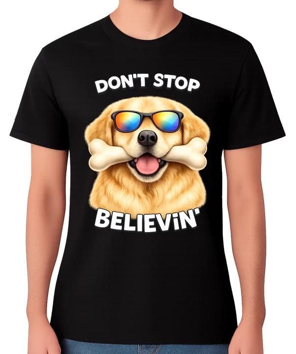 Don’t Stop Believing Dog T-Shirt Funny Golden Retriever Graphic Gift Dog Lover XL