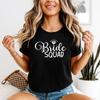 Bride To Be Squad Unisexs T Shirt Hen Party Bridal Shower Graphic Tee