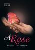 The A Rose About To Bloom Book