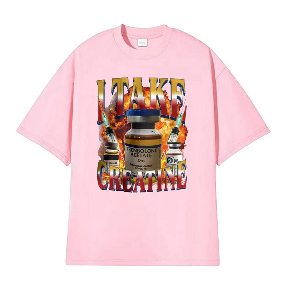 Funny I Take Creatine Gym T Shirt Steroid Out of Pocket Meme T Shirts  Women Short Sleeve Hip Hop Casual T-shirts