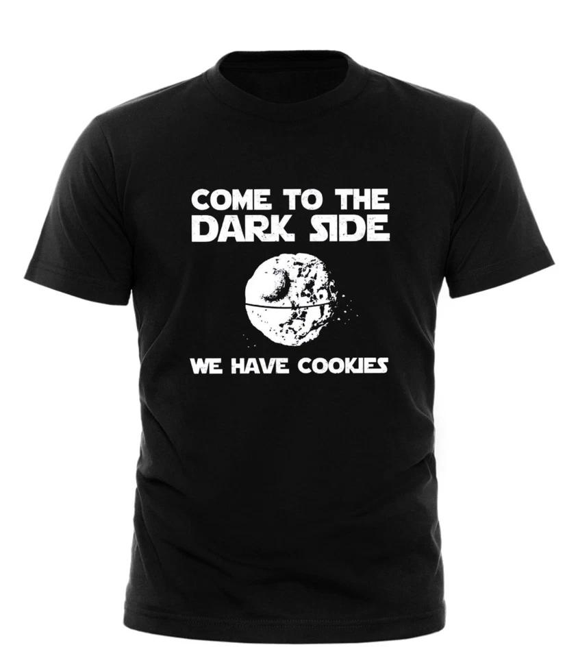 Come To The Dark Side We Have Cookies TSHIRT Sci Fi Funny Birthday Gift All Size