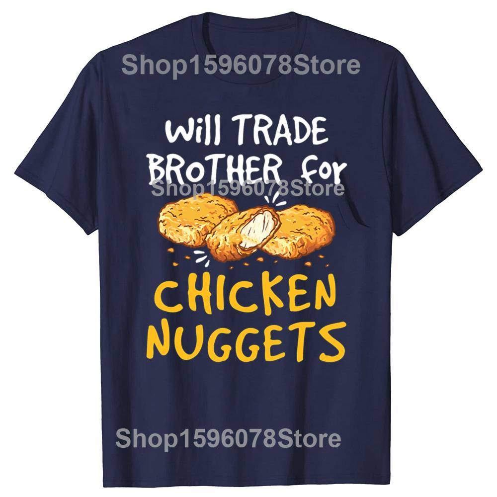Unisex Chicken Nugget Humor Graphic TShirt Will Trade Brother for Chicken Nuggets Print Casual Short Sleeve Humor Style Tee S